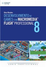 Ficha técnica e caractérísticas do produto Livro - Desenvolvimento de Games com Macromedia® Flash® Professional 8