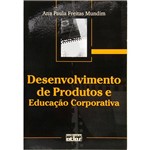 Livro - Desenvolvimento de Produtos e Educação Corporativa