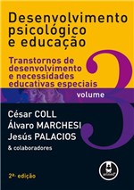 Ficha técnica e caractérísticas do produto Livro - Desenvolvimento Psicológico e Educação - Volume 3: Transtornos de Desenvolvimento e Necessidades Educativas Especiais
