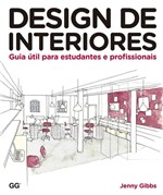 Ficha técnica e caractérísticas do produto Design de Interiores - Guia Útil para Estudantes e Profissionais - Gustavo Gili (gg Brasil)