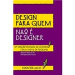 Ficha técnica e caractérísticas do produto Livro - Design para Quem não é Designer