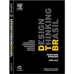 Ficha técnica e caractérísticas do produto Livro - Design Thinking Brasil: Empatia, Colaboração e Experimentação para Pessoas, Negócios e Sociedade