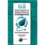 Ficha técnica e caractérísticas do produto Livro - Desvendando as Redes Elétricas Inteligentes: Smart Grid Handbook