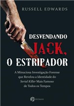 Ficha técnica e caractérísticas do produto Livro - Desvendando Jack o Estripador