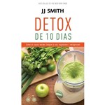 Ficha técnica e caractérísticas do produto Livro - Detox de 10 Dias - Como os Sucos Verdes Limpam o Seu Organismo e Emagrecem