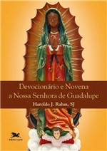 Ficha técnica e caractérísticas do produto Livro - Devocionário e Novena a Nossa Senhora de Guadalupe