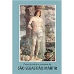 Ficha técnica e caractérísticas do produto Livro - Devocionário e Novena a São Sebastião Mártir