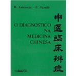 Ficha técnica e caractérísticas do produto Livro - Diagnóstico na Medicina Chines, o