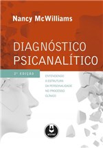 Ficha técnica e caractérísticas do produto Diagnóstico Psicanalítico - Entendendo a Estrutura da Personalidade no Processo Clínico - Artmed -