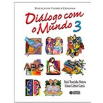 Ficha técnica e caractérísticas do produto Livro - Diálogo com o Mundo - Volume 3