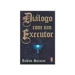 Ficha técnica e caractérísticas do produto Livro - Diálogo com um Executor - 2ª Edição
