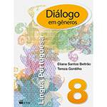 Livro - Diálogo em Gêneros 8: Língua Portuguesa