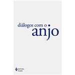 Ficha técnica e caractérísticas do produto Livro - Diálogos com o Anjo