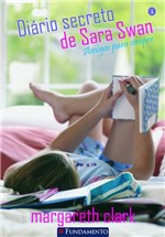 Ficha técnica e caractérísticas do produto Livro - Diário Secreto de Sara Swan 01 - Amigas para Sempre