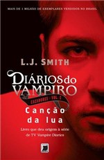 Ficha técnica e caractérísticas do produto Livro - Diários do Vampiro – Caçadores: Canção da Lua (Vol. 2)