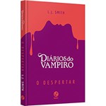 Ficha técnica e caractérísticas do produto Livro - Diários do Vampiro: o Despertar