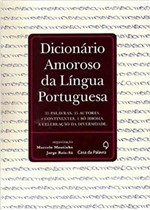 Ficha técnica e caractérísticas do produto Livro - Dicionário Amoroso da Língua Portuguesa