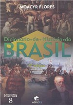 Ficha técnica e caractérísticas do produto Livro - Dicionário de História do Brasil