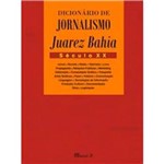 Ficha técnica e caractérísticas do produto Livro - Dicionário de Jornalismo Juarez Bahia: Século XX