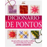 Ficha técnica e caractérísticas do produto Livro - Dicionário de Pontos - um Guia Prático para Escolher e Trabalhar com Mais de 200 Pontos Clássicos
