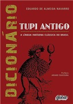 Ficha técnica e caractérísticas do produto Livro - Dicionário de Tupi Antigo
