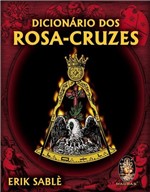 Ficha técnica e caractérísticas do produto Livro - Dicionário dos Rosa Cruzes