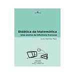 Ficha técnica e caractérísticas do produto Livro - Didatica da Matematica uma Analise da Influencia F