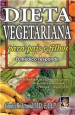Ficha técnica e caractérísticas do produto Livro - Dieta Vegetariana para Pais e Filhos...