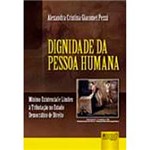 Ficha técnica e caractérísticas do produto Livro - Dignidade da Pessoa Humana
