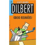Ficha técnica e caractérísticas do produto Livro - Dilbert 5 - Odeio Reuniões!