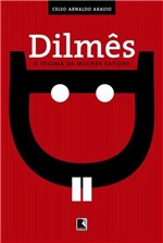 Ficha técnica e caractérísticas do produto Livro - Dilmês: o Idioma da Mulher Sapiens - o Idioma da Mulher Sapiens