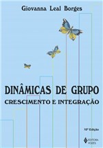Ficha técnica e caractérísticas do produto Livro - Dinâmicas de Grupo: Crescimento e Integração
