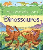 Ficha técnica e caractérísticas do produto Dinossauros - Meu Primeiro Livro - Usborne (nobel)