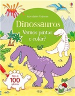 Ficha técnica e caractérísticas do produto Livro - Dinossauros : Vamos Pintar e Colar?