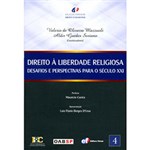 Ficha técnica e caractérísticas do produto Livro - Direito a Liberdade Religiosa - Desafios e Perspectivas para o Séc XXI