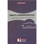 Ficha técnica e caractérísticas do produto Livro - Direito Administrativo - Questões de Provas Preambulares de Concursos Jurídicos