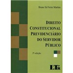 Ficha técnica e caractérísticas do produto Livro - Direito Constitucional Previdenciário do Servidor Público