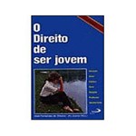 Ficha técnica e caractérísticas do produto Livro - Direito de Ser Jovem, o