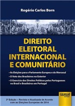 Ficha técnica e caractérísticas do produto Livro - Direito Eleitoral Internacional e Comunitário