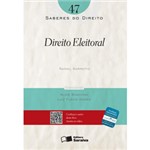 Ficha técnica e caractérísticas do produto Direito Eleitoral: Volume 47 - Coleção Saberes do Direito