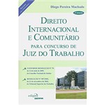 Ficha técnica e caractérísticas do produto Livro - Direito Internacional e Comunitário para Concurso de Juíz do Trabalho