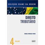 Ficha técnica e caractérísticas do produto Livro - Direito Tributário Vol. 4 - Coleção Exame da Ordem