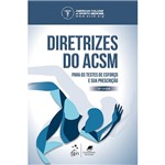 Ficha técnica e caractérísticas do produto Livro - Diretrizes do ACSM para os Testes de Esforço e Sua Prescrição