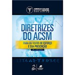 Ficha técnica e caractérísticas do produto Livro - Diretrizes do ACSM: para os Testes de Esforço e Sua Prescrição