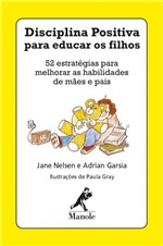 Ficha técnica e caractérísticas do produto Livro - Disciplina Positiva para Educar os Filhos - Baralho - Manole