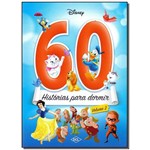 Ficha técnica e caractérísticas do produto Livro - Disney 60 Historias para Dormir - Vol.02 - Dcl