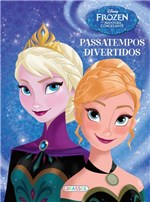 Ficha técnica e caractérísticas do produto Livro - Disney - Passatempos Divertidos - Frozen, uma Aventura Congelante