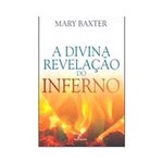 Ficha técnica e caractérísticas do produto Livro - Divina Revelação do Inferno, a