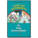 Ficha técnica e caractérísticas do produto Livro do catequista - Fé - Vida - Comunidade