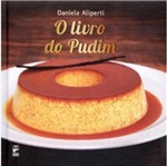 Ficha técnica e caractérísticas do produto Livro do Pudim, o - Panda